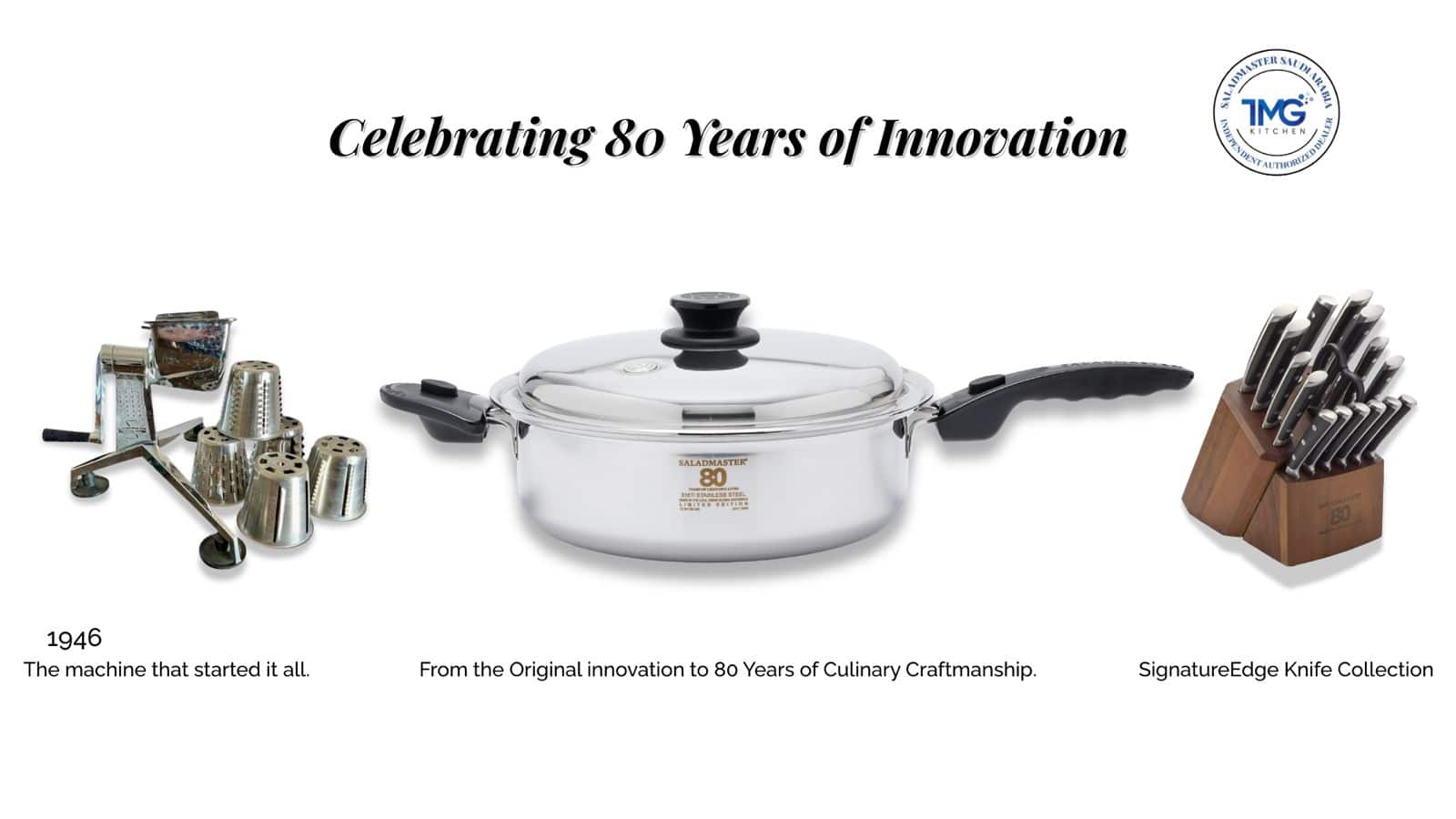 Celebrating 80 Years of Innovation showcasing Saladmaster Saudi Cookware